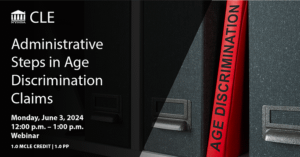 Administrative Steps in Age Discrimination Claims CLE Presented by Rachel Demarest Gold