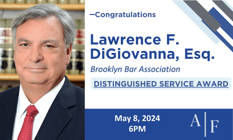 Brooklyn Bar Association Honoring Lawrence F. DiGiovanna with Distinguished Service Award Thumbnail