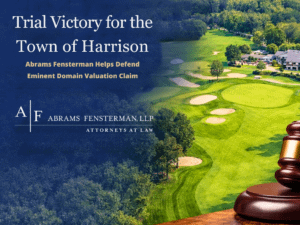Albert J. Pirro, Jr. Secures Eminent Domain Trial Victory for the Town of Harrison