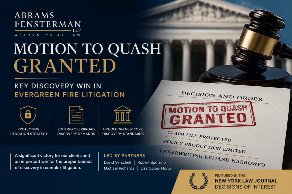 Abrams Fensterman Wins Motion to Quash Subpoenas in Evergreen Fire Litigation Thumbnail
