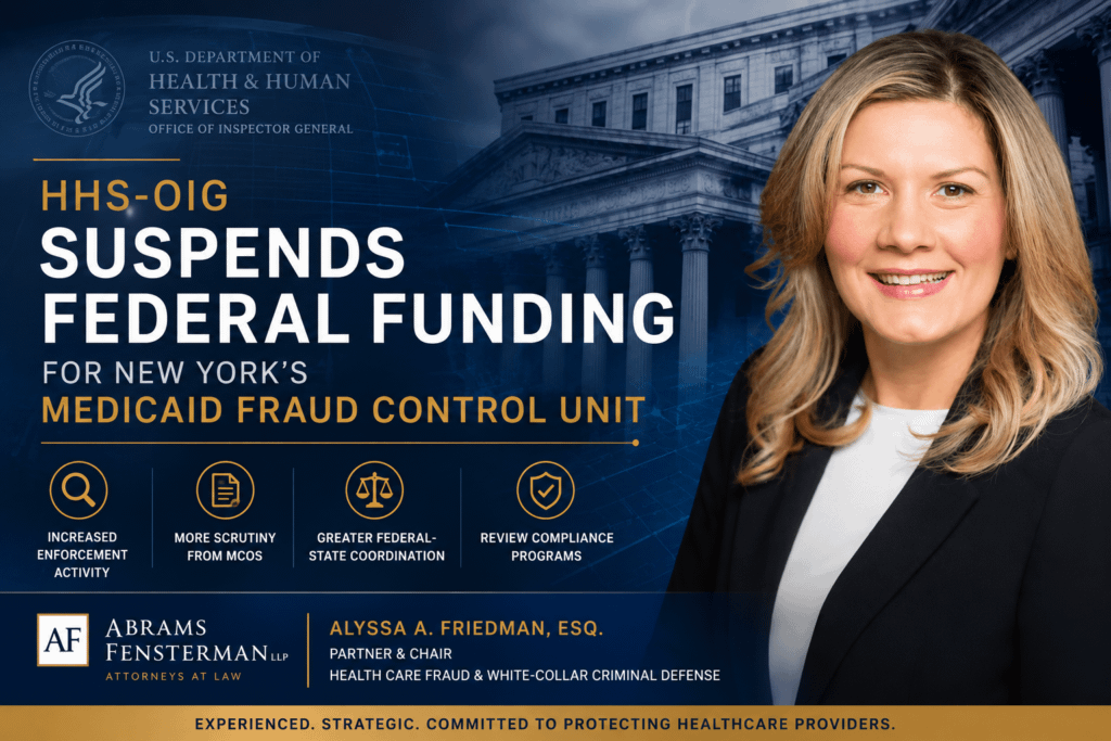 HHS-OIG Suspends New York Medicaid Fraud Control Unit Funding: What Healthcare Providers Need to Know Thumbnail