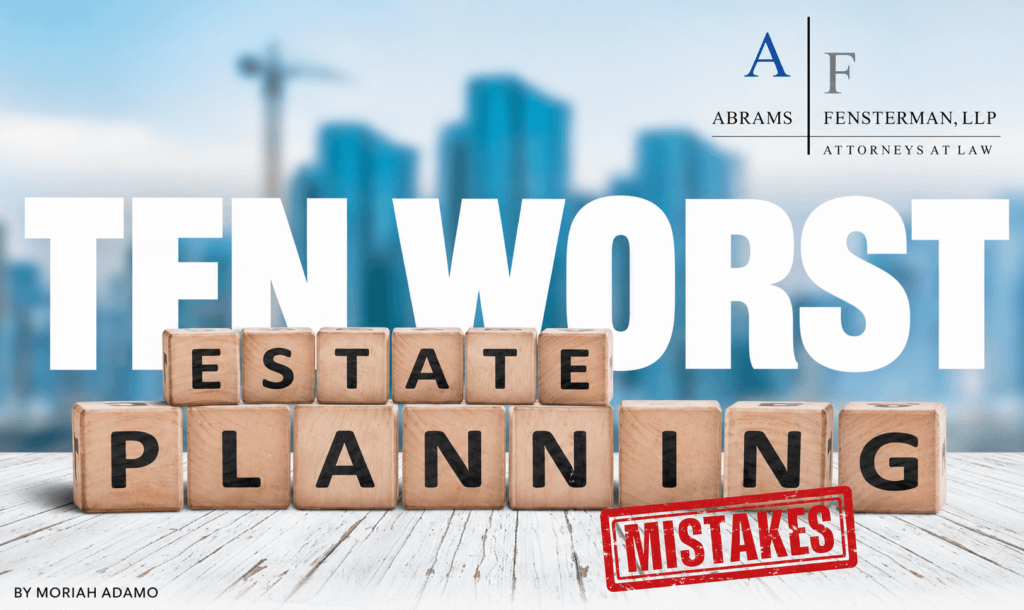 Ten Worst Estate Planning Mistakes Thumbnail